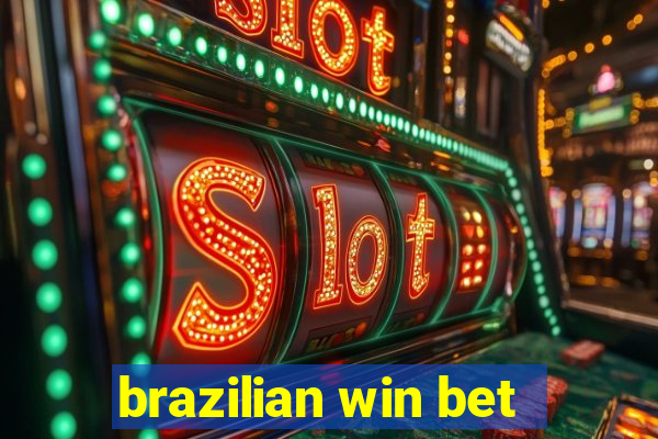 brazilian win bet